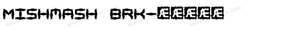 Mishmash BRK字体转换